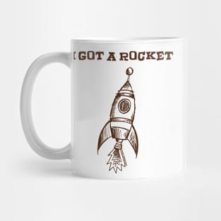 i got a rocket Mug